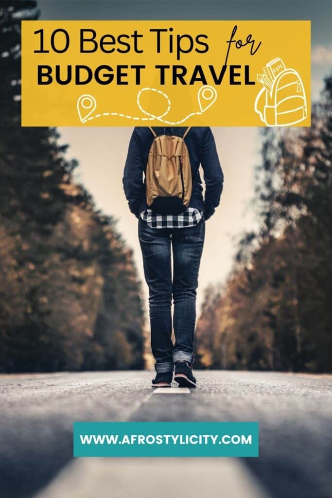 the ultimate guide to how to travel on a budget