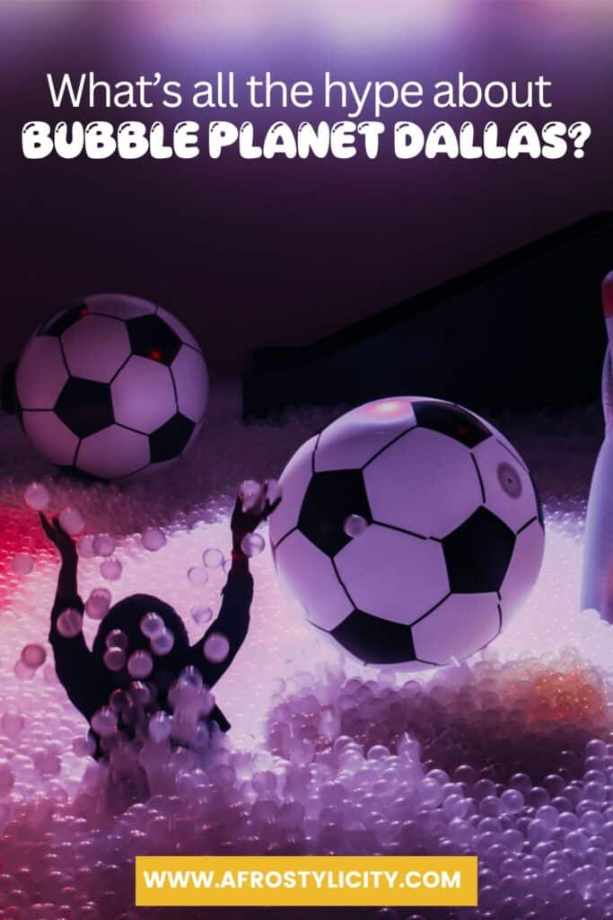 an insider's guide to bubble planet experience in dallas